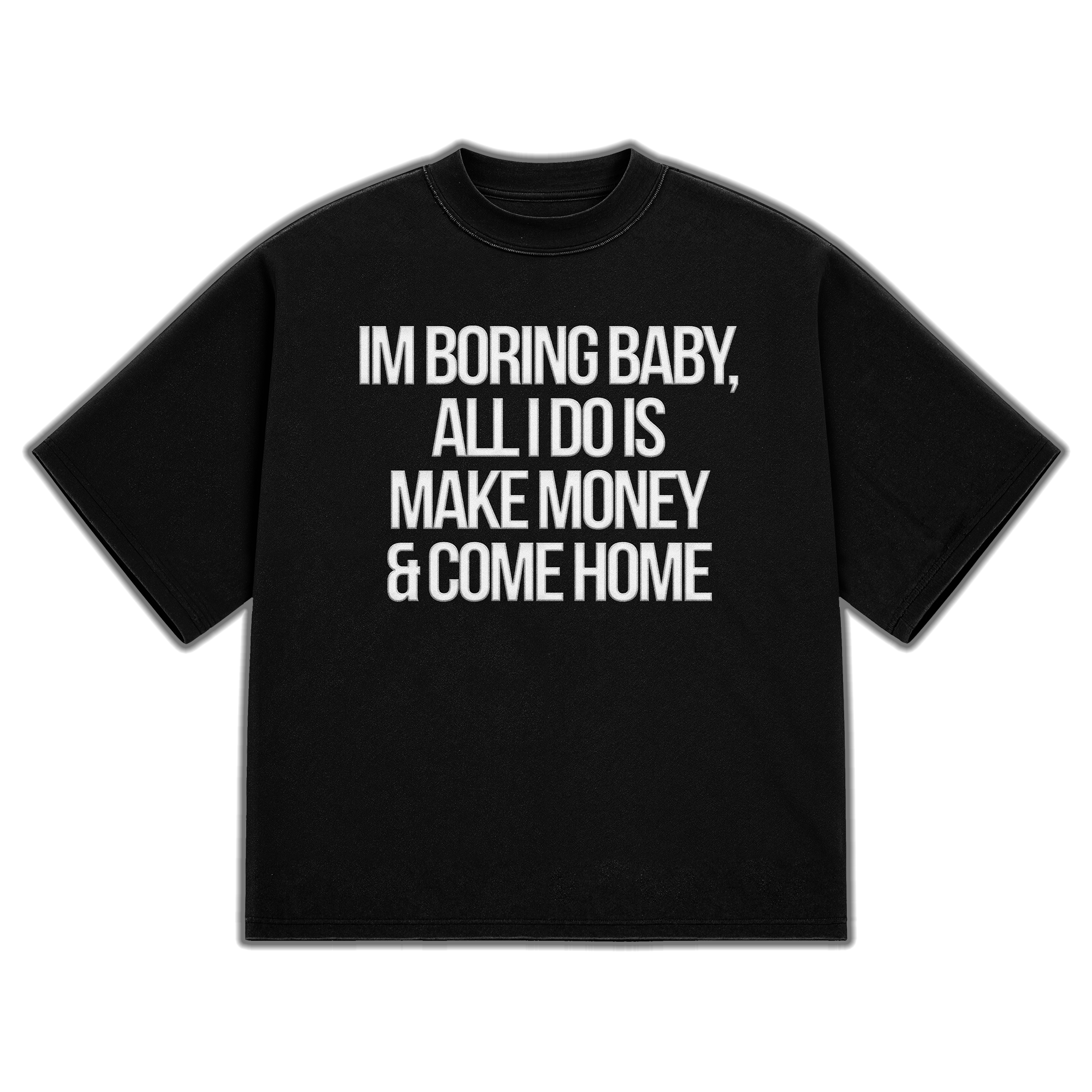 IM BORING BABY